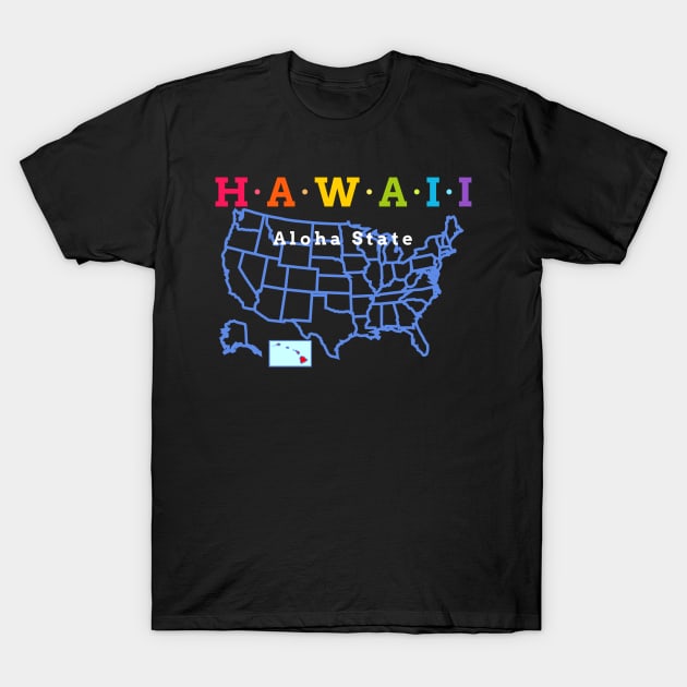 Hawaii, USA. Aloha State (with map) T-Shirt by Koolstudio